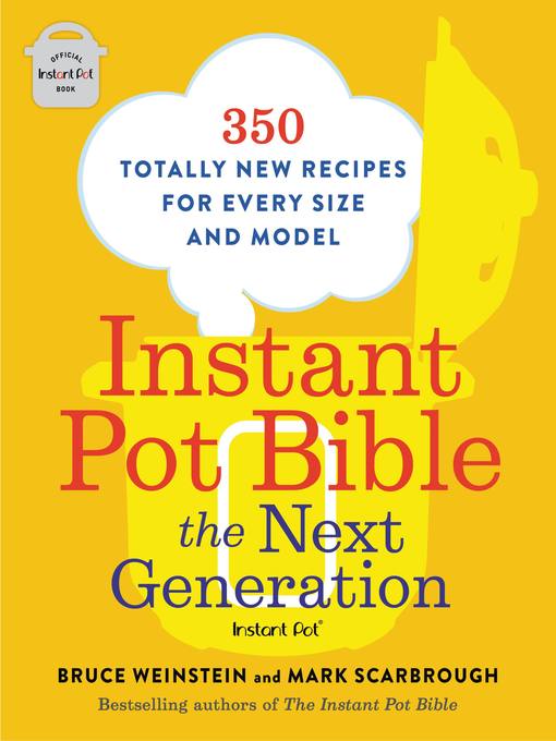Title details for Instant Pot Bible by Bruce Weinstein - Available